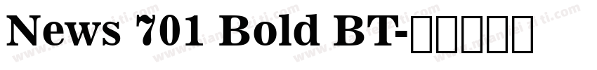 News 701 Bold BT字体转换